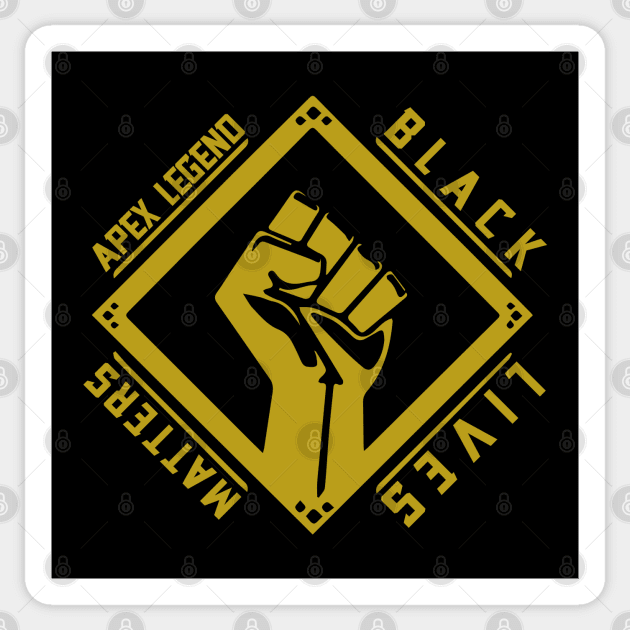 Apex Legend: Black Lives Matters [ Gold edition ] Sticker by spaceranger